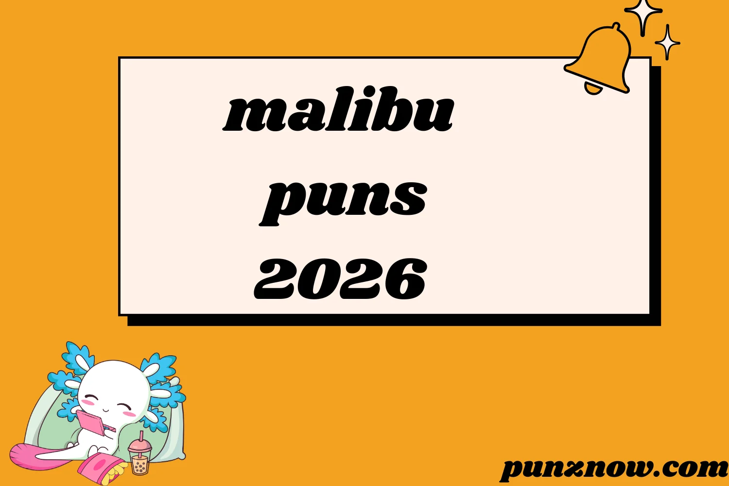 malibu puns