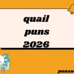 quail puns