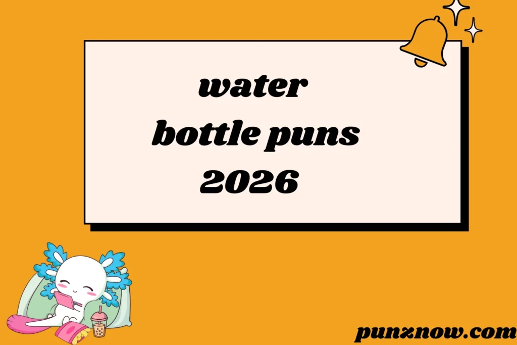 water bottle puns