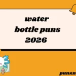 water bottle puns