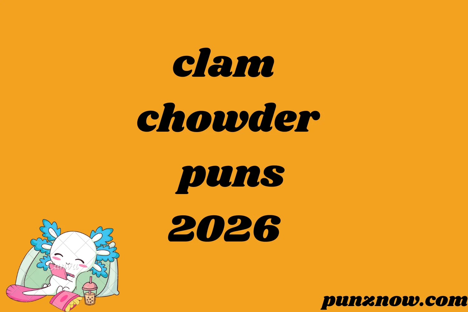 clam chowder puns