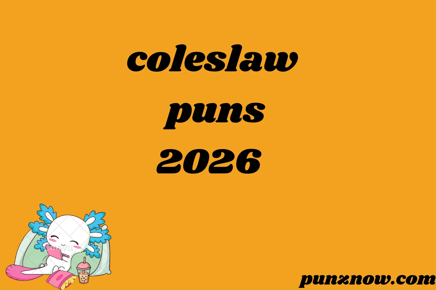 coleslaw puns